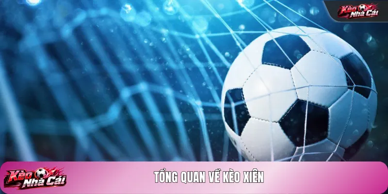Tổng quan về kèo xiên